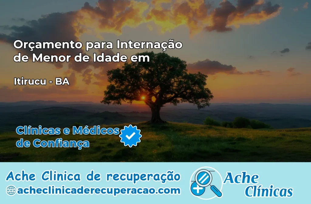 Internação de Menor de Idade em Itiruçu – BA