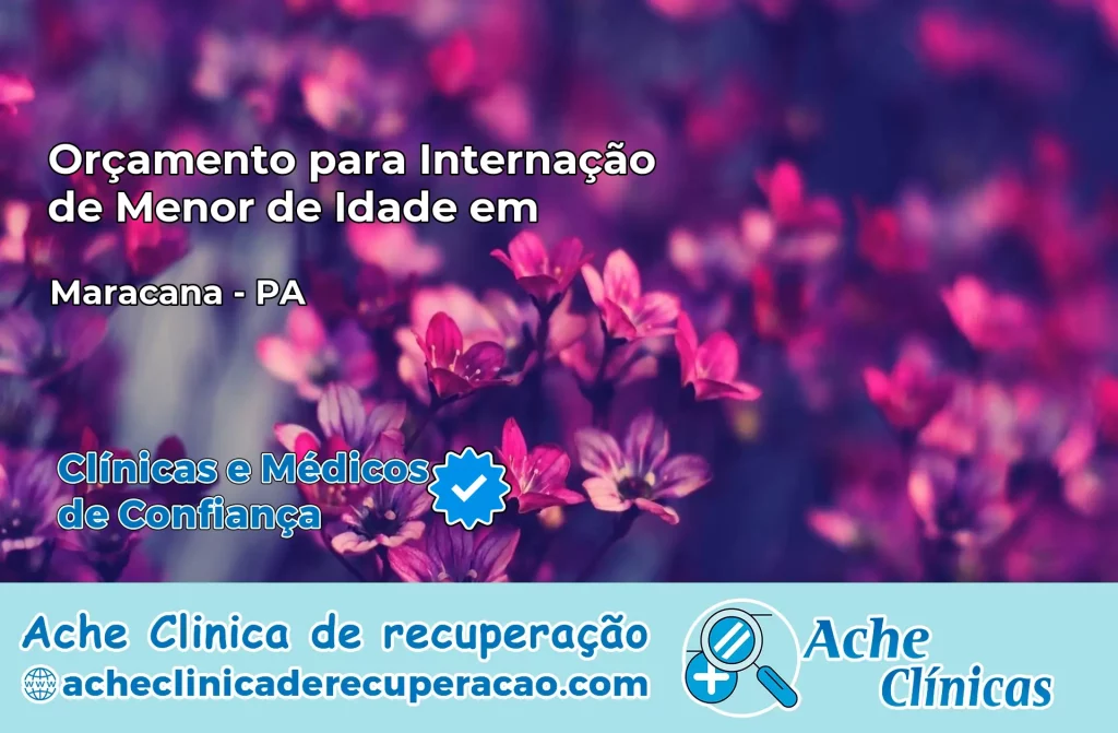 Internação de Menor de Idade em Maracanã – PA