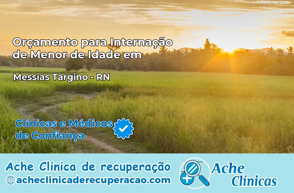 Internação de Menor de Idade em Messias Targino – RN