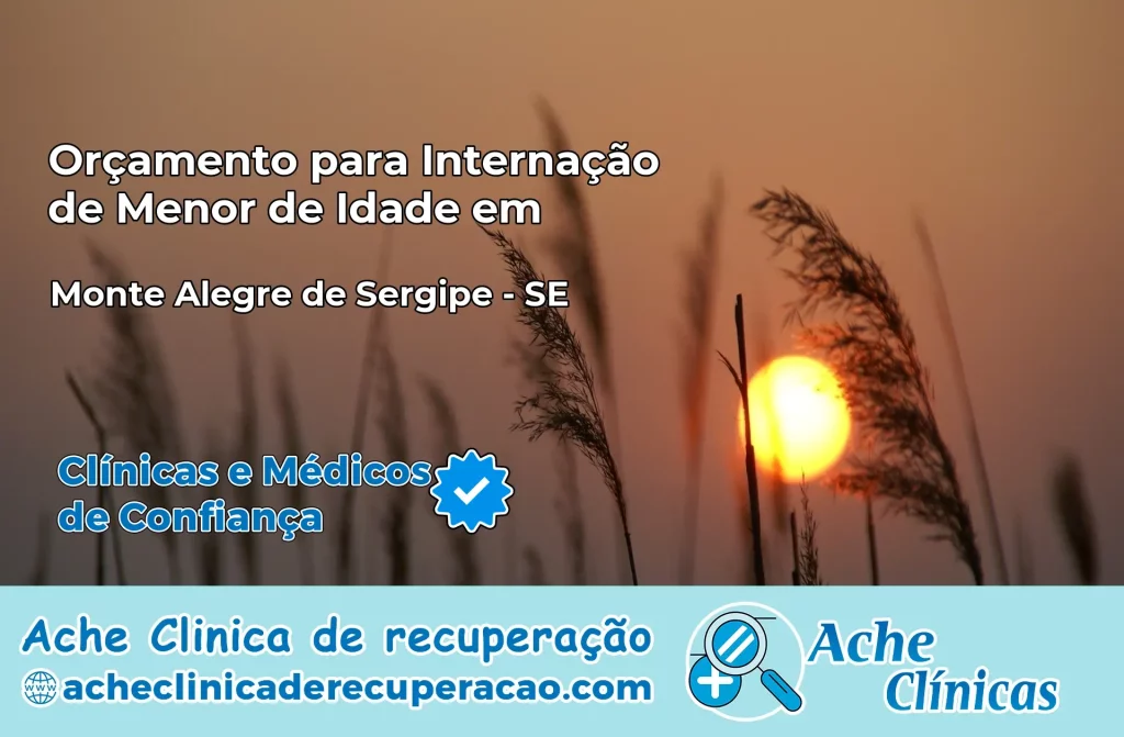 Internação de Menor de Idade em Monte Alegre de Sergipe – SE