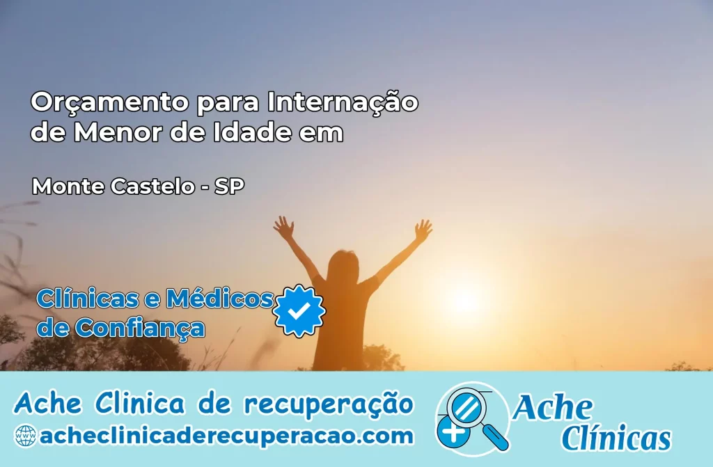 Internação de Menor de Idade em Monte Castelo – SP