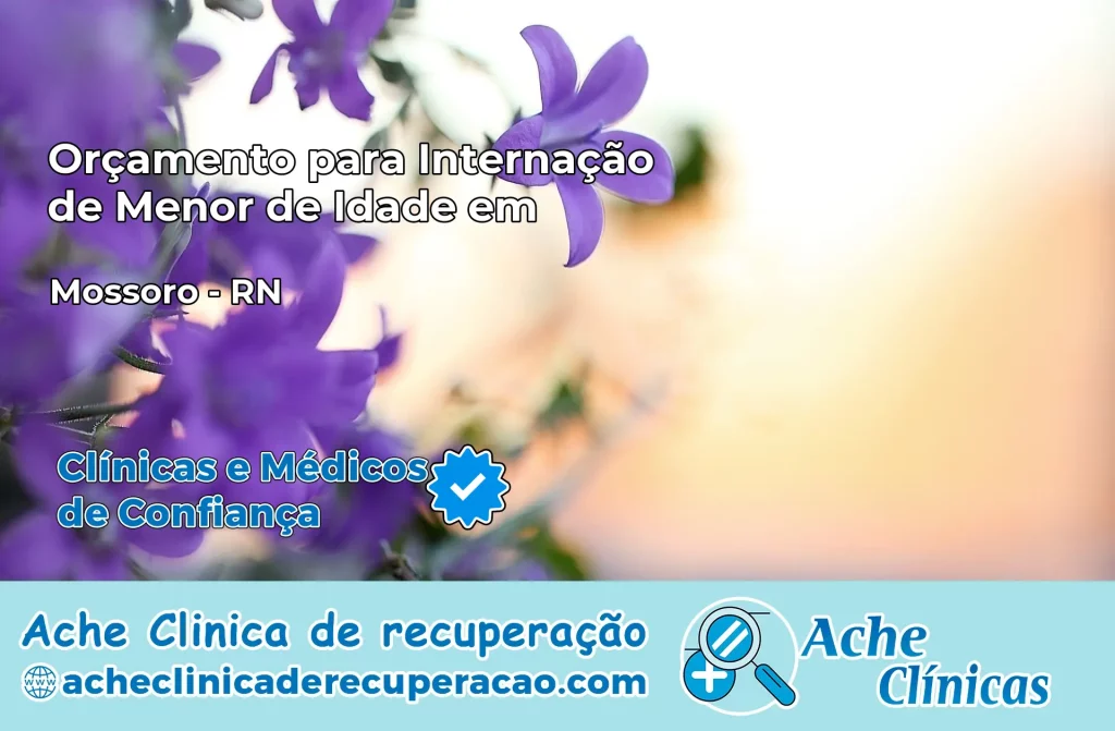 Internação de Menor de Idade em Mossoró – RN