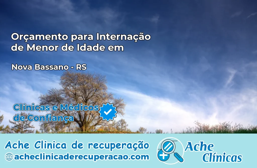 Internação de Menor de Idade em Nova Bassano – RS