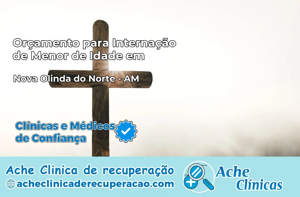 Internação de Menor de Idade em Nova Olinda do Norte – AM