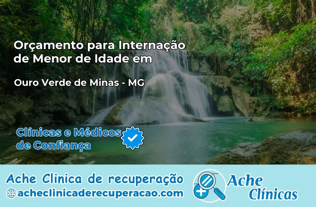 Internação de Menor de Idade em Ouro Verde de Minas – MG