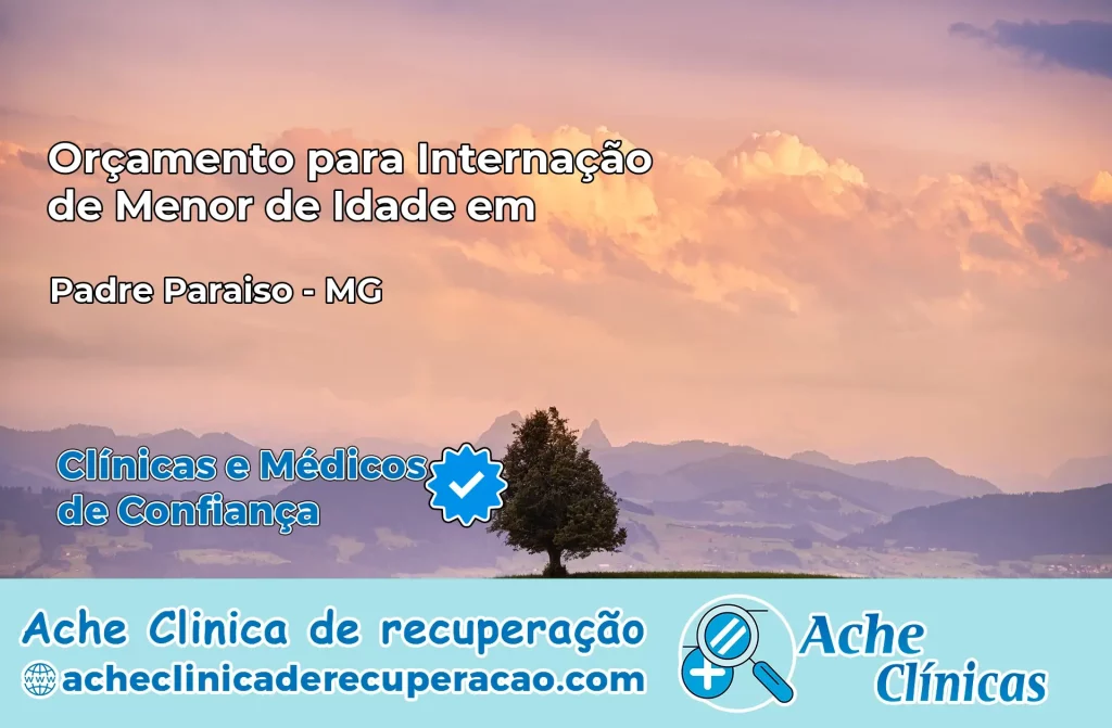 Internação de Menor de Idade em Padre Paraíso – MG