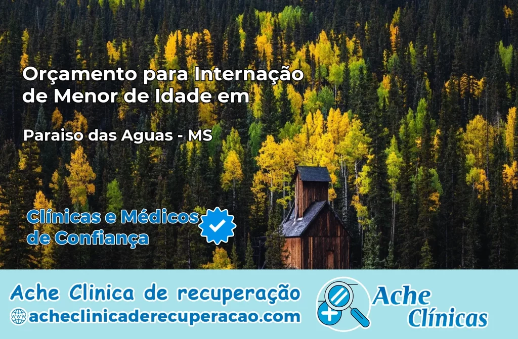 Internação de Menor de Idade em Paraíso das Águas – MS