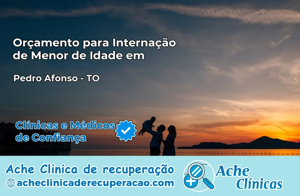 Internação de Menor de Idade em Pedro Afonso – TO