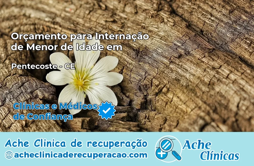 Internação de Menor de Idade em Pentecoste – CE