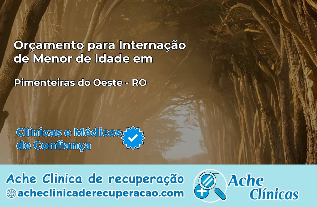 Internação de Menor de Idade em Pimenteiras do Oeste – RO