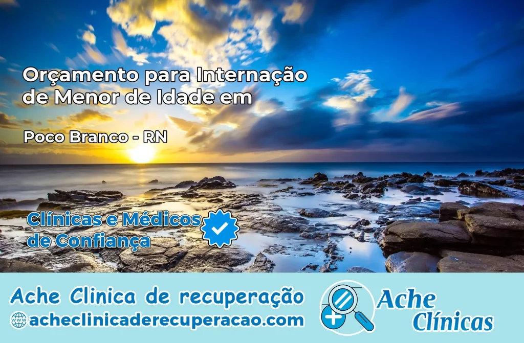 Internação de Menor de Idade em Poço Branco – RN
