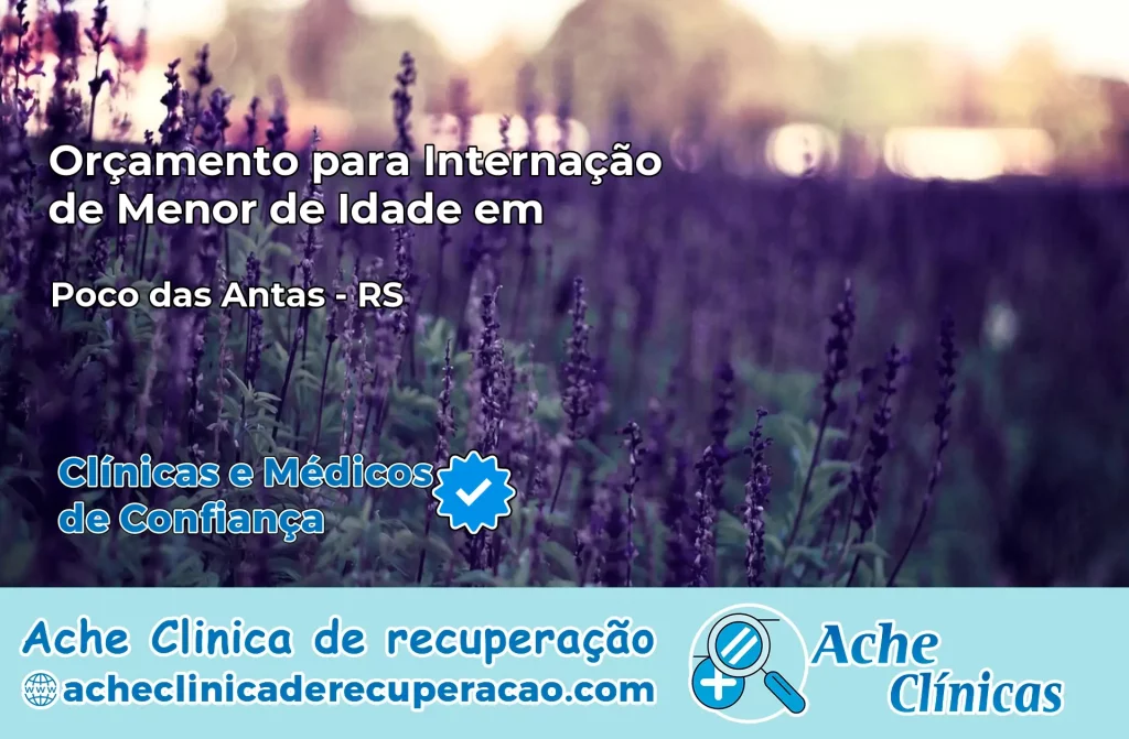 Internação de Menor de Idade em Poço das Antas – RS