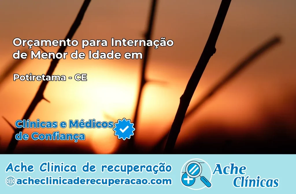 Internação de Menor de Idade em Potiretama – CE