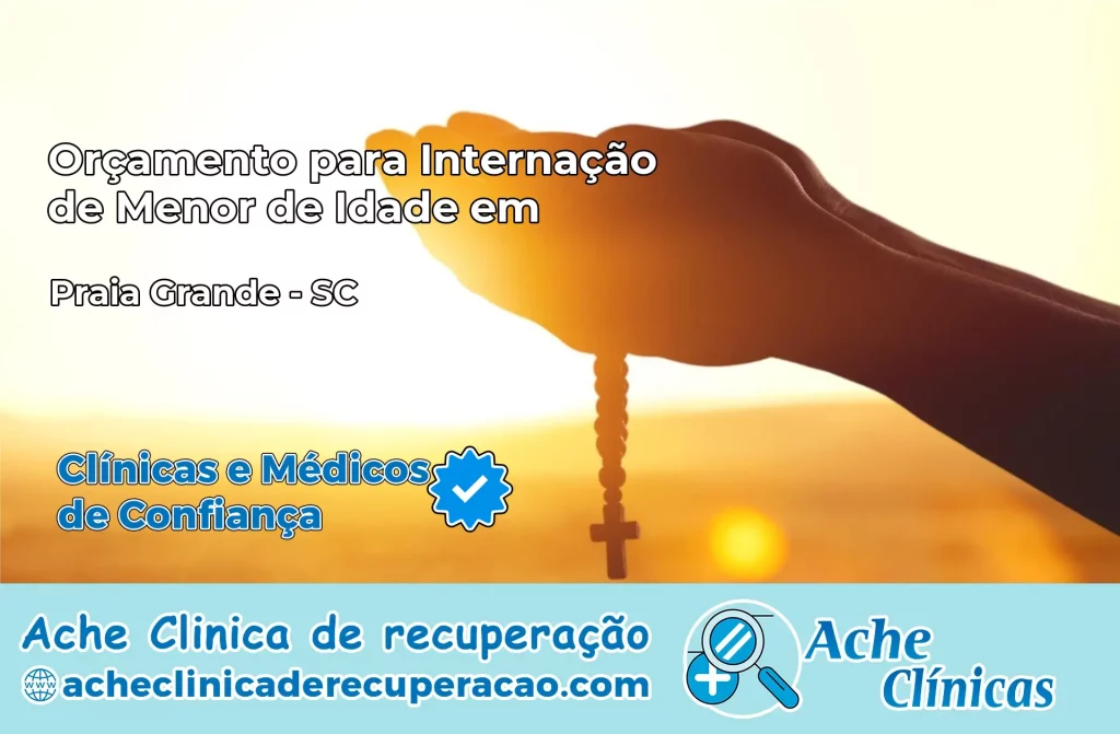 Internação de Menor de Idade em Praia Grande – SC