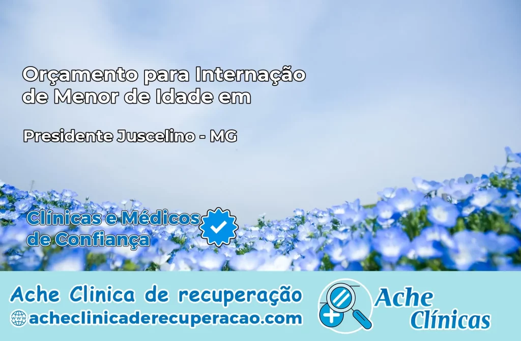 Internação de Menor de Idade em Presidente Juscelino – MG