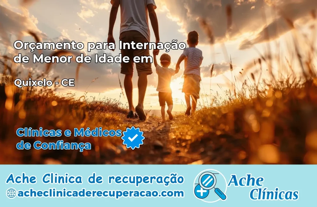 Internação de Menor de Idade em Quixelô – CE