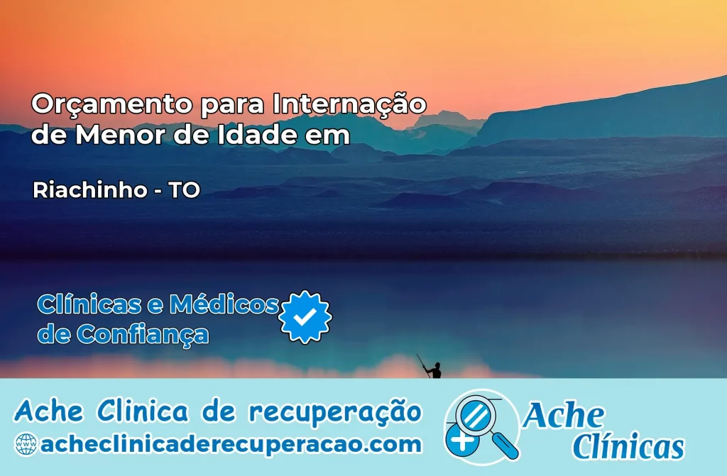 Internação de Menor de Idade em Riachinho – TO