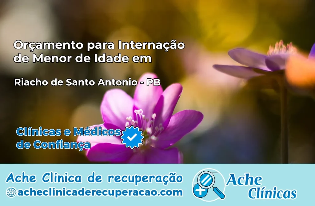 Internação de Menor de Idade em Riacho de Santo Antônio – PB