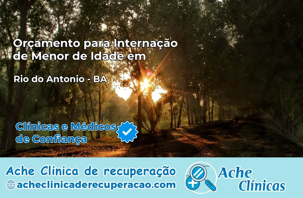 Internação de Menor de Idade em Rio do Antônio – BA