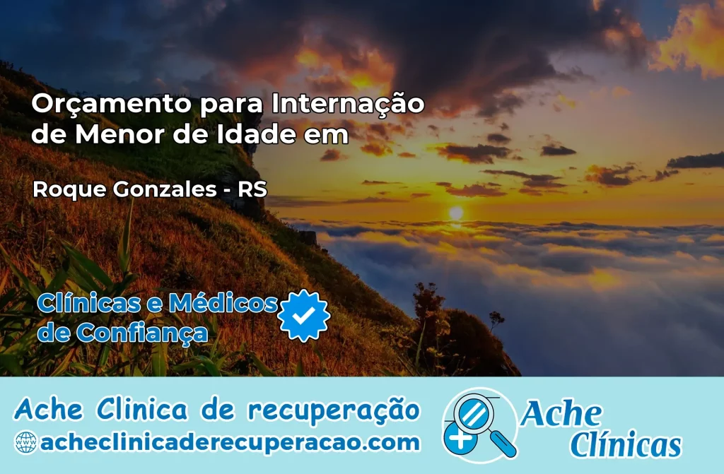 Internação de Menor de Idade em Roque Gonzales – RS