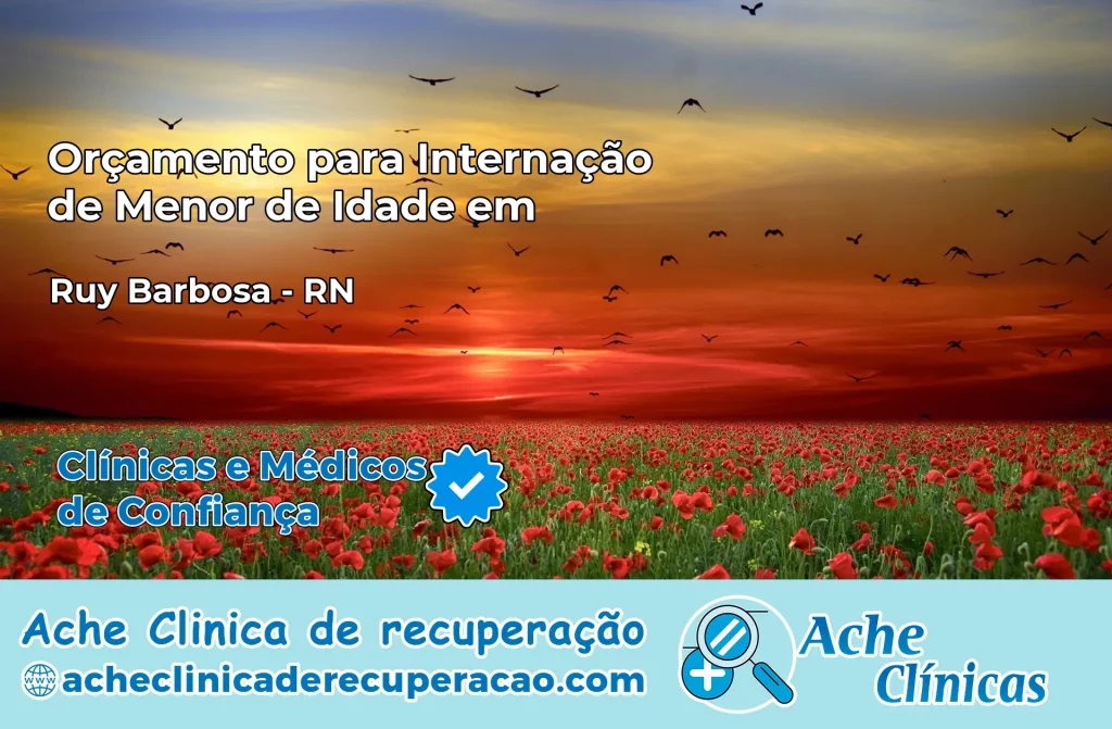 Internação de Menor de Idade em Ruy Barbosa – RN