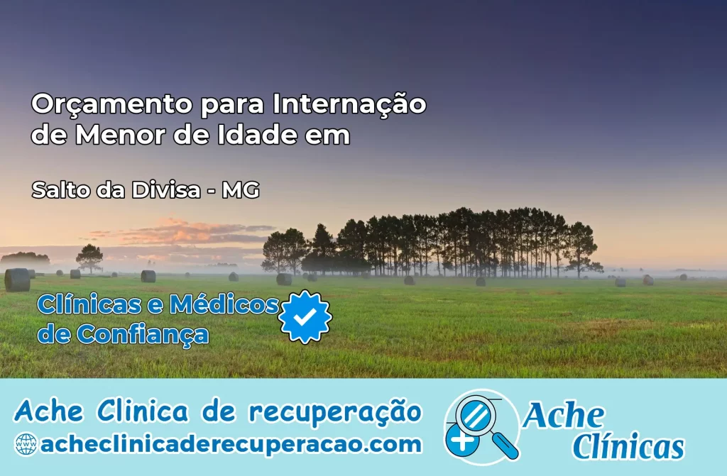 Internação de Menor de Idade em Salto da Divisa – MG