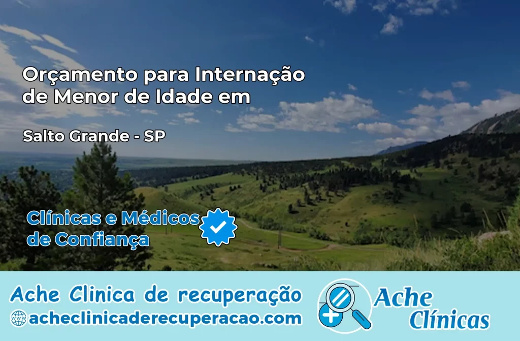 Internação de Menor de Idade em Salto Grande – SP