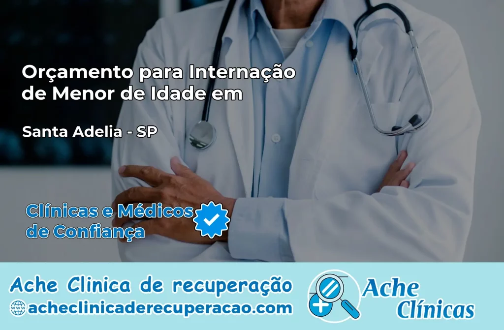 Internação de Menor de Idade em Santa Adélia – SP