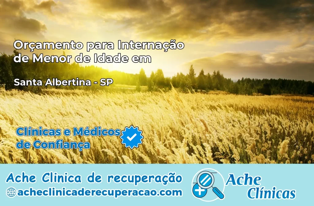 Internação de Menor de Idade em Santa Albertina – SP
