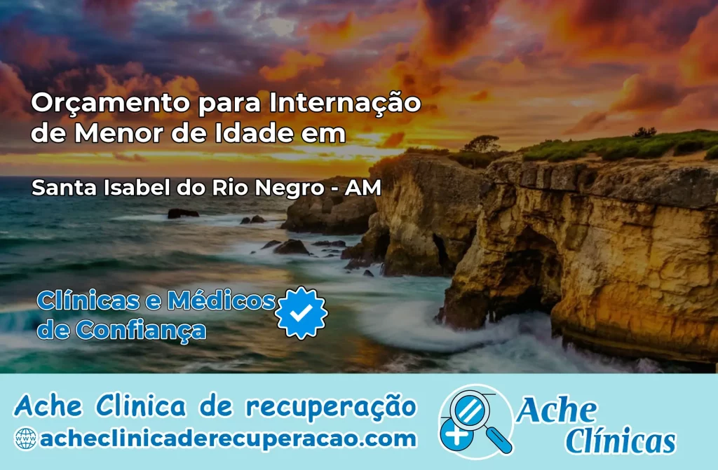 Internação de Menor de Idade em Santa Isabel do Rio Negro – AM