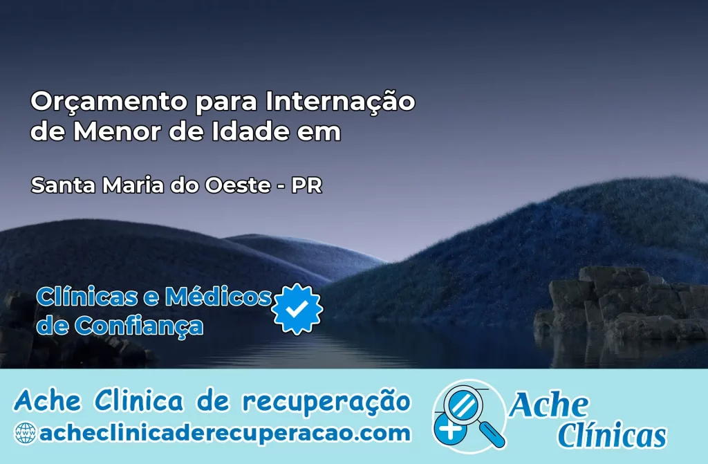 Internação de Menor de Idade em Santa Maria do Oeste – PR
