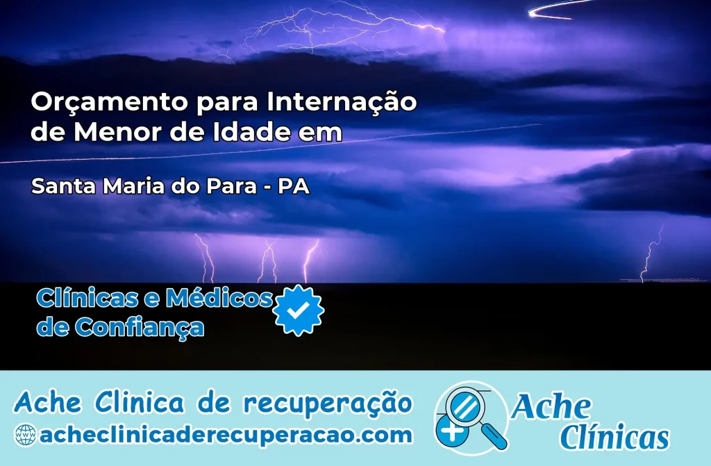 Internação de Menor de Idade em Santa Maria do Pará – PA