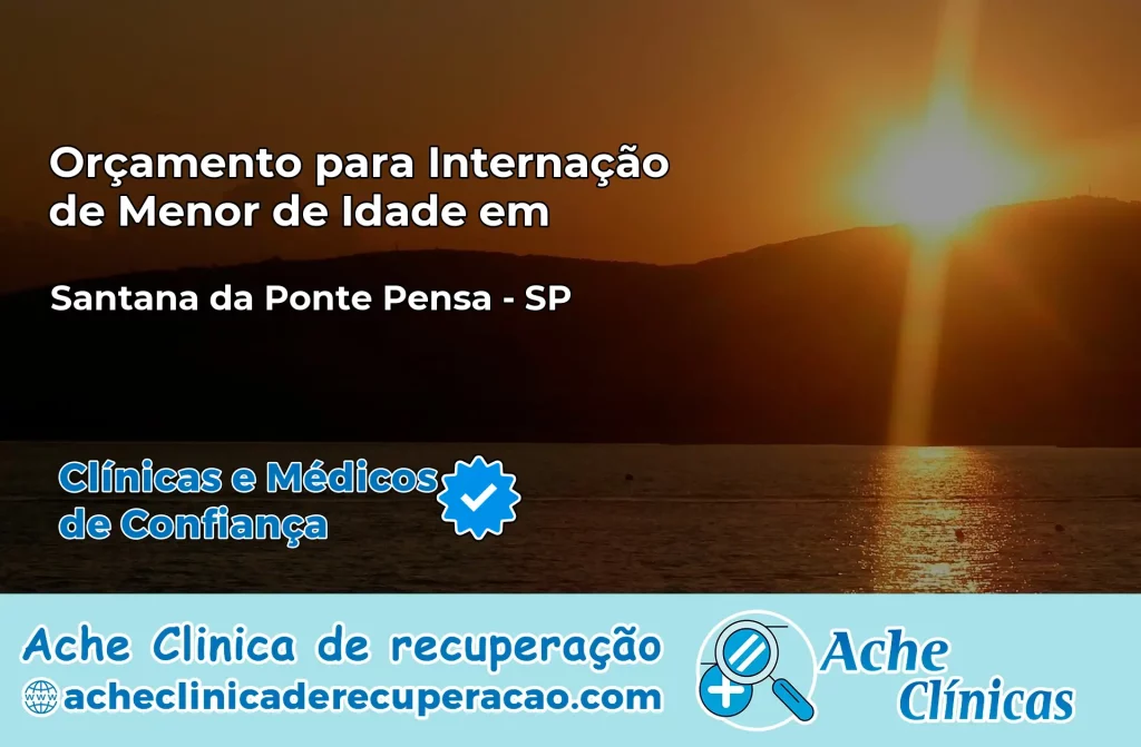 Internação de Menor de Idade em Santana da Ponte Pensa – SP