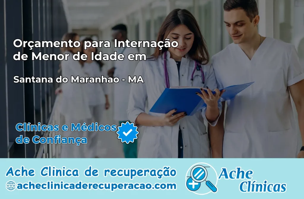 Internação de Menor de Idade em Santana do Maranhão – MA