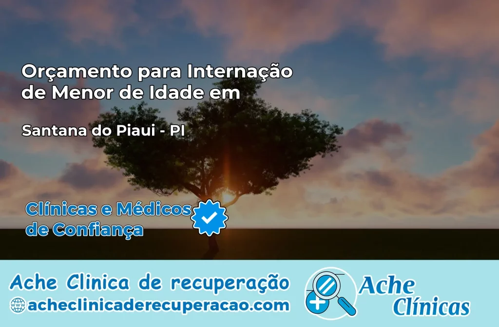 Internação de Menor de Idade em Santana do Piauí – PI