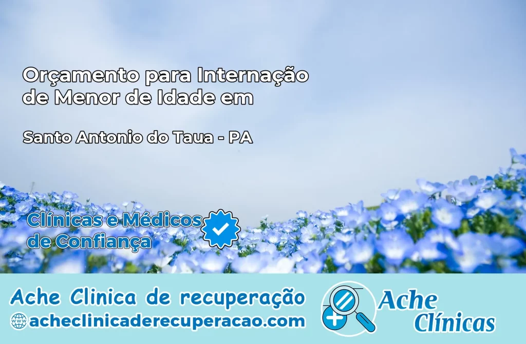 Internação de Menor de Idade em Santo Antônio do Tauá – PA