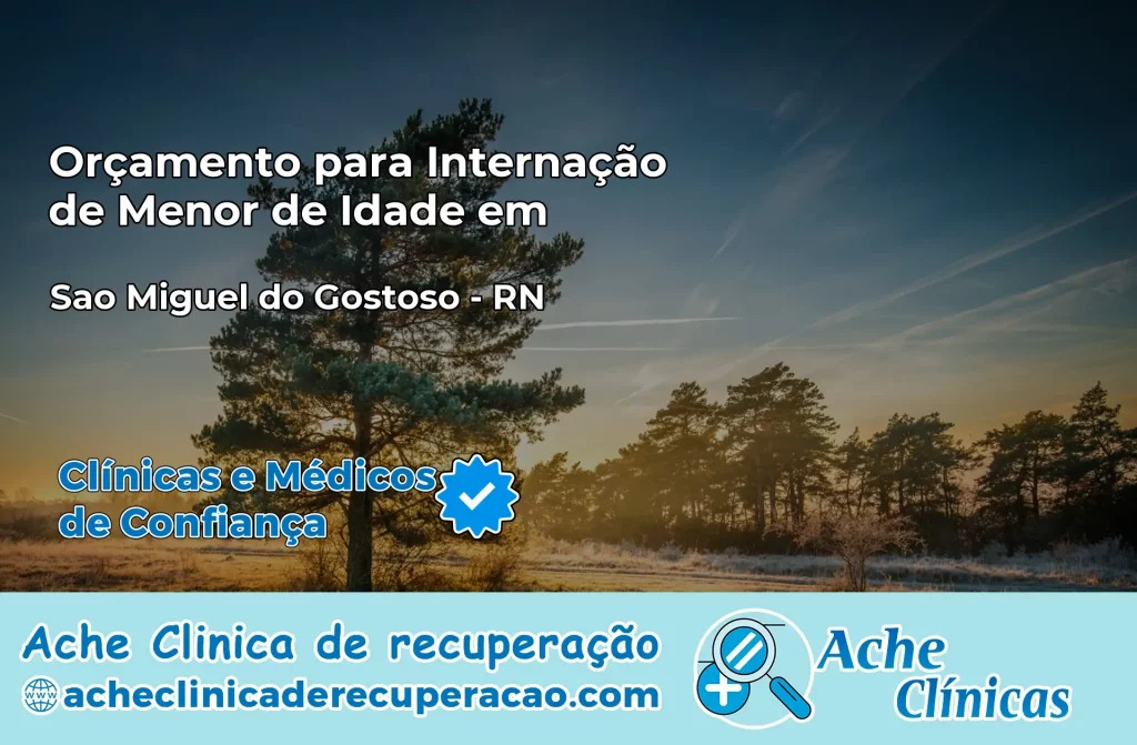 Internação de Menor de Idade em São Miguel do Gostoso – RN