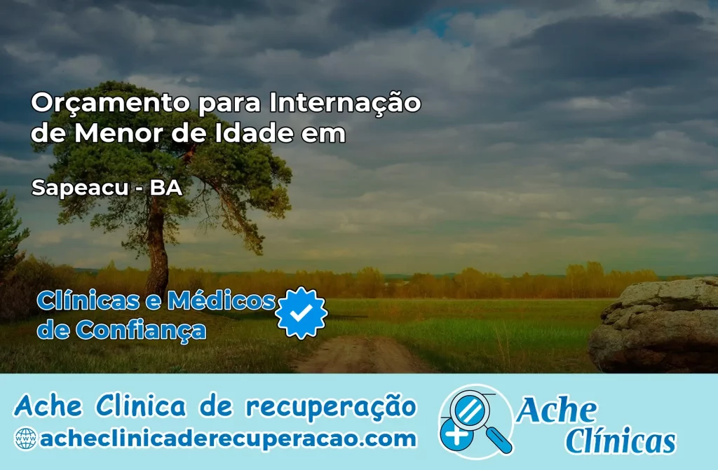 Internação de Menor de Idade em Sapeaçu – BA