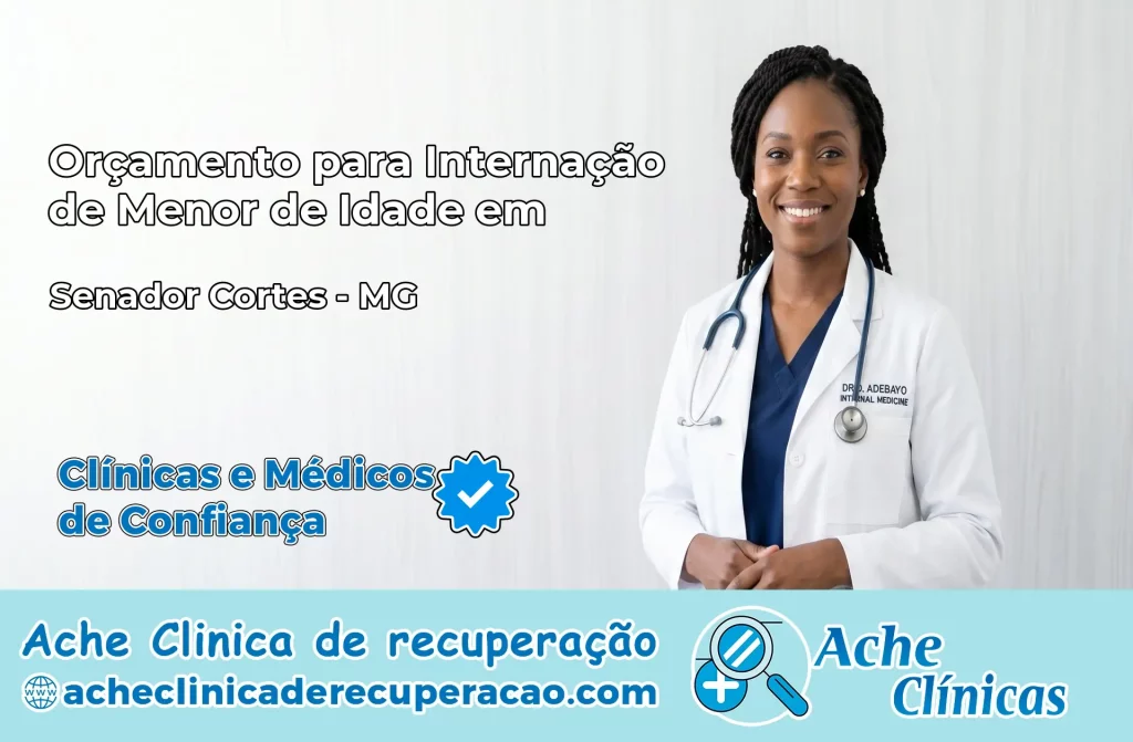 Internação de Menor de Idade em Senador Cortes – MG