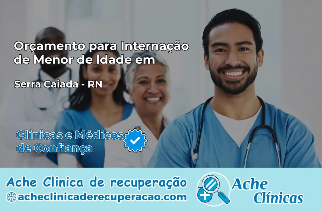 Internação de Menor de Idade em Serra Caiada – RN