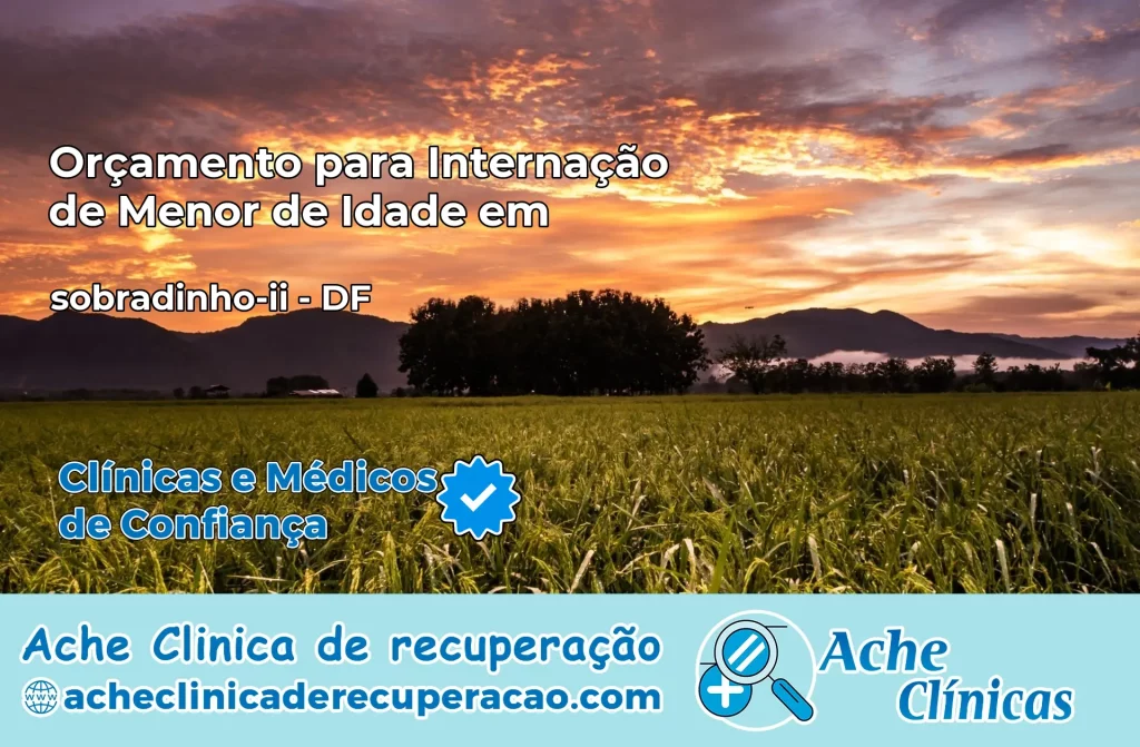 Internação de Menor de Idade em sobradinho-ii – DF
