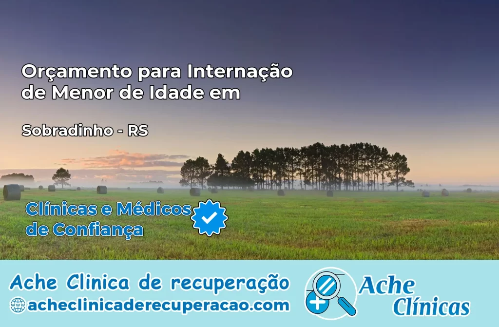 Internação de Menor de Idade em Sobradinho – RS