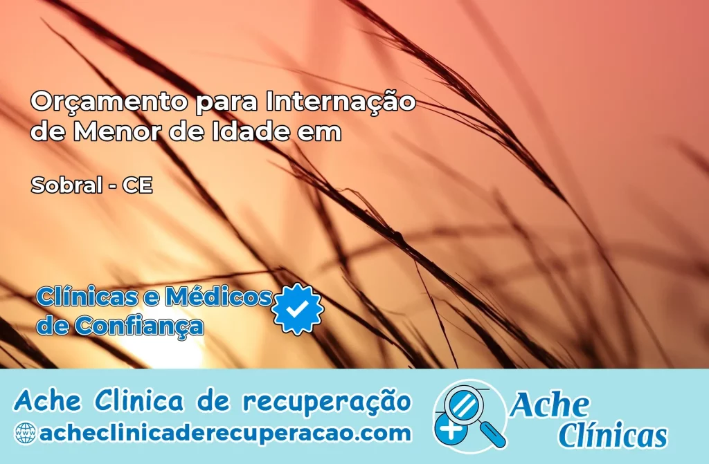 Internação de Menor de Idade em Sobral – CE