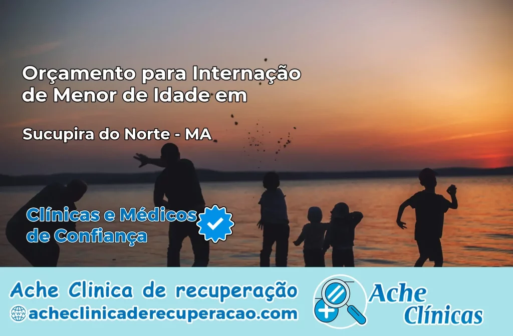 Internação de Menor de Idade em Sucupira do Norte – MA