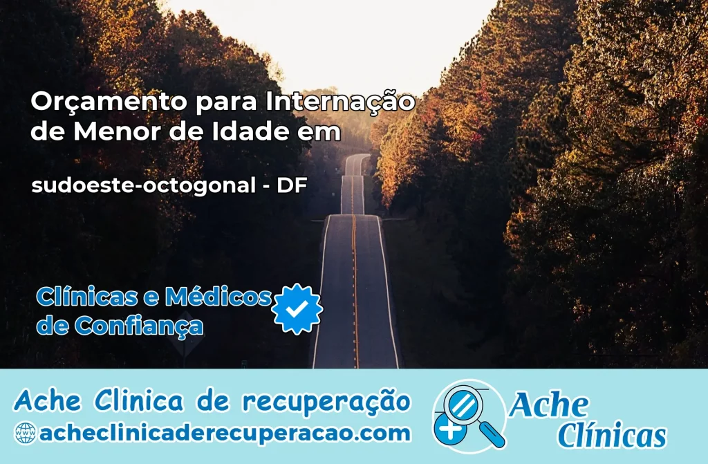 Internação de Menor de Idade em sudoeste-octogonal – DF
