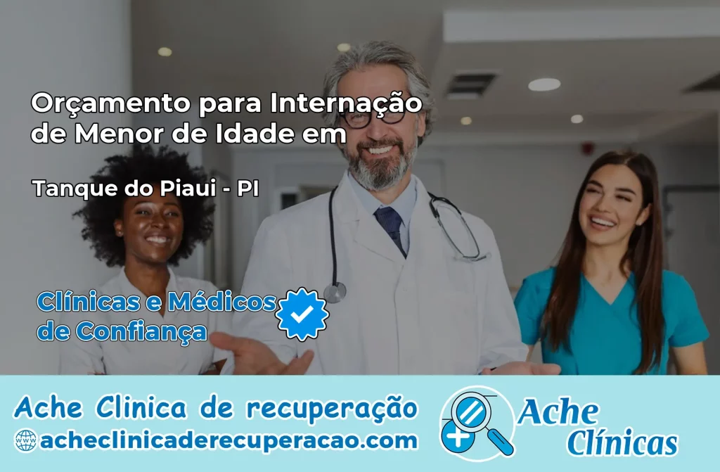 Internação de Menor de Idade em Tanque do Piauí – PI