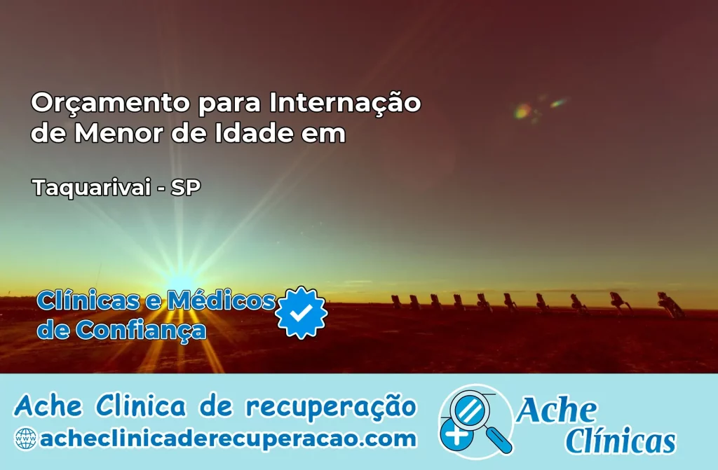 Internação de Menor de Idade em Taquarivaí – SP