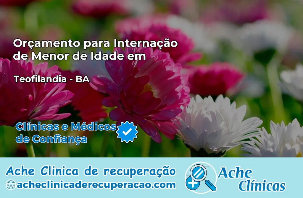 Internação de Menor de Idade em Teofilândia – BA