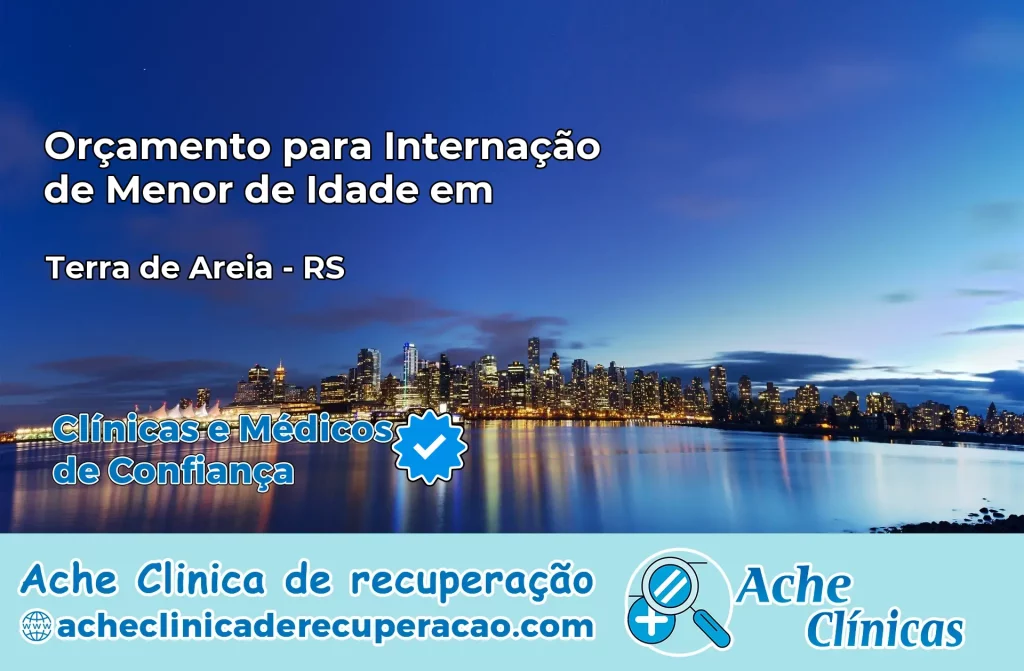 Internação de Menor de Idade em Terra de Areia – RS