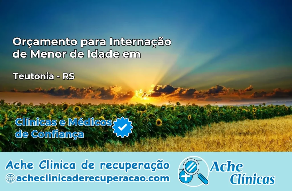 Internação de Menor de Idade em Teutônia – RS